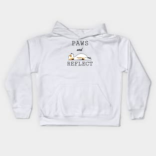 Pets - Paws and Reflect | Funny Pet Quotes | Apparel Kids Hoodie